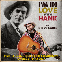 Steve Earle - I'm In Love With Hank (5 BBC Broadcasts), Show's 4-5